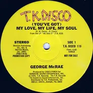 George McCrae - (You've Got) My Love, My Life, My Soul