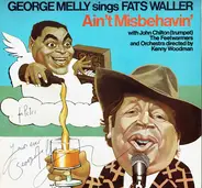 George Melly With John Chilton , John Chilton's Feetwarmers And Ken Woodman - George Melly Sings Fats Waller - Ain't Misbehavin'