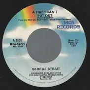George Strait - A Fire I Can't Put Out