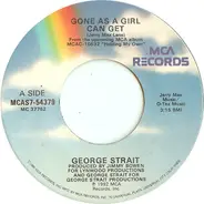 George Strait - Gone As A Girl Can Get
