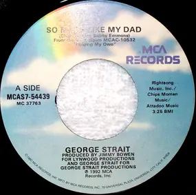 George Strait - So Much Like My Dad