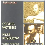 George Wettling / Mezz Mezzrow - Gettin' Together