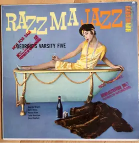 George Wright And His Varsity Five - Jazz'n Razz Ma Tazz