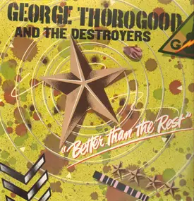 George Thorogood & the Destroyers - better than the rest