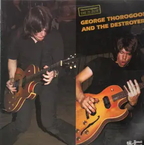 George Thorogood & the Destroyers - George Thorogood And The Destroyers