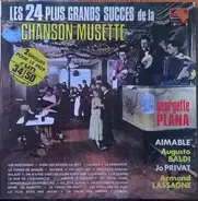 Georgette Plana , Aimable , Jo Privat , Augusto Baldi , Armand Lassagne - Les 24 Plus Grands Succes De La Chanson Musette