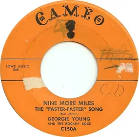 George Young - Nine More Miles (The 'Faster-Faster' Song)