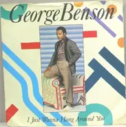 George Benson - I Just Wanna Hang Around You