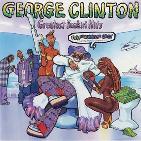 George Clinton - Greatest Funkin' Hits