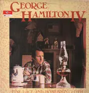 George Hamilton IV - Fine Lace and Homespun Cloth