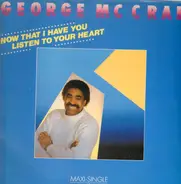 George McCrae - Now That I Have You / Listen To Your Heart