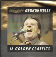 George Melly - Unforgettable - 16 Golden Classics 16 Golden Classics 16 Golden Classics