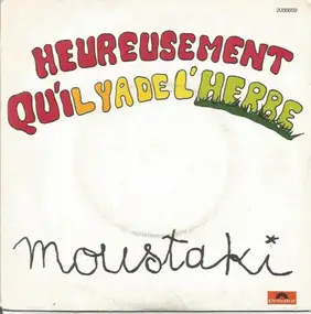Georges Moustaki - Heureusement Qu'il Y A De L'herbe