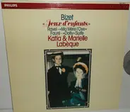 Bizet / Ravel / Fauré / Katia Et Marielle Labèque - Jeux D'enfants / Ma Mère L'Oye / Dolly Suite