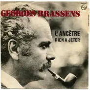 Georges Brassens - L'Ancêtre - Rien A Jeter