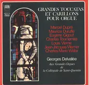 Georges Delvallée - Grandes Toccatas et Carillons pour Orgue