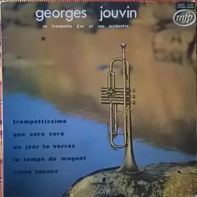 georges jouvin - Georges Jouvin, Sa Trompette D'Or Et Son Orchestre