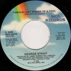 George Strait - Famous Last Words Of A Fool / It's Too Late Now