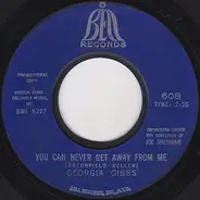 Georgia Gibbs - You Can Never Get Away From Me / I Wouldn't Have It Any Other Way
