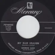 Georgie Auld And His Orchestra - My Blue Heaven / If I Loved You