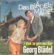 Georg Blädel - Das Blädelmädel