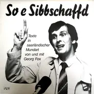 Georg Fox - So E Sibbschaffd