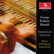 Georg Friedrich Händel - Byron Schenkman - Harpsichord Variations
