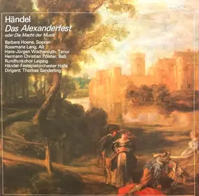 Georg Friedrich Händel - Das Alexanderfest (Oder Die Macht Der Musik)