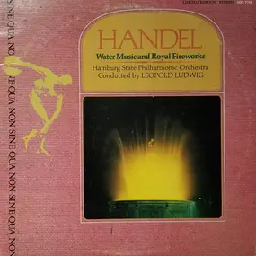 Georg Friedrich Händel - Water Music And Royal Fireworks