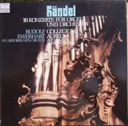 Georg Friedrich Händel , Rudolf Ewerhart , Collegium Aureum - Handel: 16 Konzerte für Orgel und Orchester