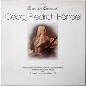 Georg Friedrich Händel - Classical Masterworks