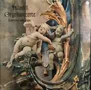 Georg Friedrich Händel / Hamburger Kammerorchester , Wilfried Boettcher , Michael Schneider - Orgelkonzerte