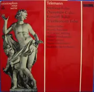 Georg Philipp Telemann - Günther Höller , Heinrich Haferland , Hans-Jürgen Möhring , Helmut Winsche - Sinfonia F-Dur / Ouvertüre C-Dur / Konzert B-Dur / Tripelkonzert E-Dur