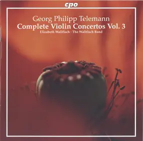 Georg Philipp Telemann - Complete Violin Concertos Vol. 3