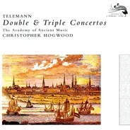 Georg Philipp Telemann - The Academy Of Ancient Music • Christopher Hogwood - Double & Triple Concertos