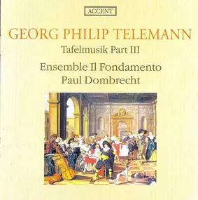 Georg Philipp Telemann - Tafelmusik Part III