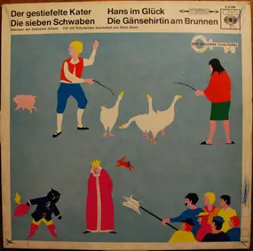 Gebrüder Grimm - Der Gestiefelte Kater / Die Sieben Schwaben / Hans Im Glück / Die Gänsehirtin Am Brunnen