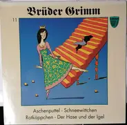 Gebrüder Grimm - Aschenputtel / Schneewittchen / Rotkäppchen / Der Hase Und Der Igel (11)
