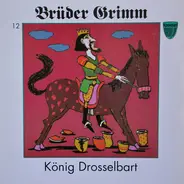 Gebrüder Grimm - König Drosselbart (Nr.12)