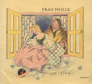 Gebrüder Grimm - Frau Holle