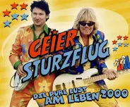 Geier Sturzflug - Die Pure Lust Am Leben 2000