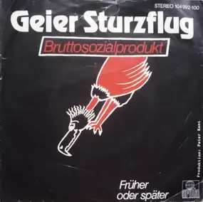 Geier Sturzflug - Bruttosozialprodukt