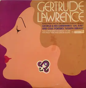 Gertrude Lawrence - Songs From 'Oh Kay!' And Nymph Errant