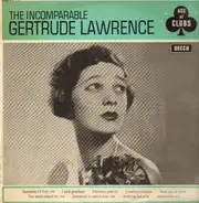 Gertrude Lawrence - The Incomparable Gertrude Lawrence