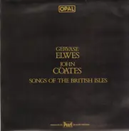 Gervase Elwes , John Coates - Songs Of The British Isles