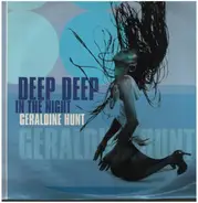 Geraldine Hunt - Deep, Deep In The Night