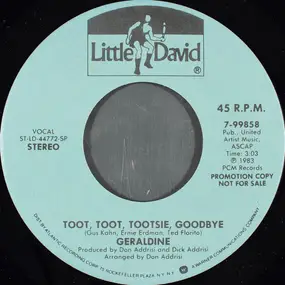 Geraldine - Toot, Toot, Tootsie, Goodbye