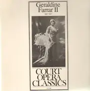 Geraldine Farrar - Volume 2