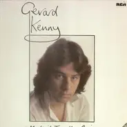 Gerard Kenny - Made It Thru the Rain