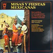 Gérard Krémer - Misas Y Fiestas Mexicanas